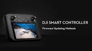 How to Upgrade the DJI Smart Controller (with DJI GO 4/Assistant 2)