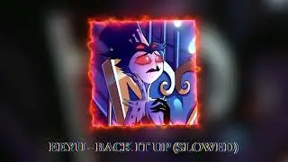 EEYU - BACK IT UP ! (SLOWED VERSION)