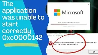 MS Excel Word The application was unable to start correctly 0xc0000142