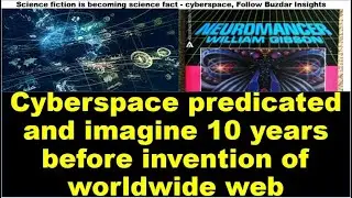 William Gibson predicted cyberspace a decade before the invention of internet novel Neuromancer