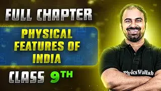 Physical Features Of India FULL CHAPTER | Class 9th Geography | Chapter 2 | Neev