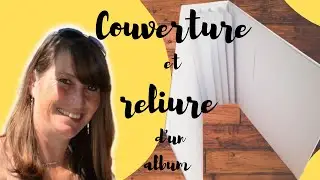 Faire une couverture d'album et sa reliure  - Tuto - idée scrap