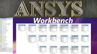 Ansys. Платформа Workbench. Что где находится? / Ansys
