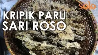 Unik, Kripik Paru yang Satu Ini Krispi Banget! - SOLO 60 DETIK