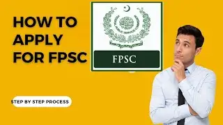 Step-by-Step Guide: How to Apply for FPSC Jobs - Federal Public Service Commission