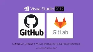 Gitlab ve Github'a Visual Studio 2019'da Proje Yükleme