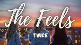 TWICE - The Feels (Lyrics)