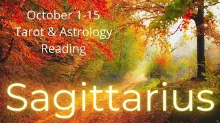 Sagittarius, This Is The Next Level // October 1-15 Tarot & Astrology Reading