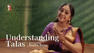 Understanding Talas  | Mohiniyattam Dance Lessons by Smitha Rajan | Kalamandalam Kalyanikutty Amma