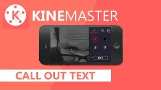 How to Create a Simple Callout Text using Kinemaster | Quick Tutorials