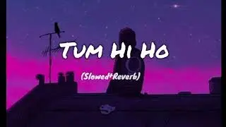 Tum Hi Ho (Slowed+Reverb) #aashiqui2 #lofimusic #lofisong