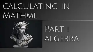 Calculation ⇔ Proofs in MathML | Algebra, Numbers