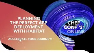 Planning the Perfect App Deployment with Habitat