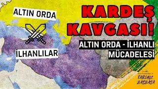 KARDEŞ KAVGASI: ALTIN ORDA - İLHANLILAR SAVAŞI! / İLYAS KEMALOĞLU İLE TARİHLE BAŞBAŞA (2. BÖLÜM)