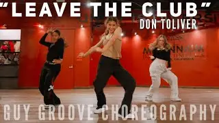 Leave The Club | Don Toliver | Guy Groove Choreography