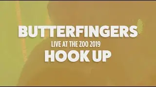 Butterfingers - Hook Up (Live At The Zoo 2019)