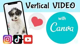 Vertical VIDEO in Canva for YT #shorts - IG Reels - TikTok