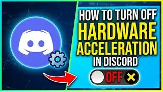 How to Turn Off Hardware Acceleration on Discord (2026)