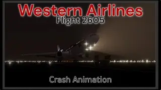 Western Airlines Flight 2605 | Crash Animation | ( CVR )