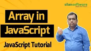 Array in JavaScript || JavaScript Tutorial || SilanSoftware ||