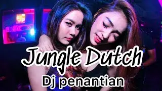 Dj penantian||Jungle Dutch Remix full bass