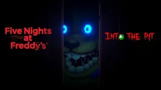 Five Nights at Freddy's: Into The Pit