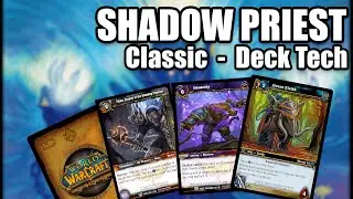 Shadow Priest - Deck Tech WoW TCG Classic Deck Tech
