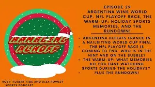 RRO EP29: Argentina wins World Cup, NFL playoff race, Warm-Up: Holiday Sports Memories and Rundown