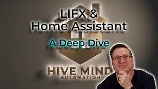 LIFX and Home Assistant   Deep Dive