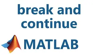 Matlab: break and continue