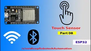 08 Touch(capacitive) Sensor with ESP32  ||  Arduino ||
