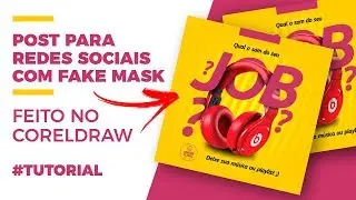 POST PARA REDES SOCIAIS COM FAKE MASK NO COREL DRAW - #TUTORIAL