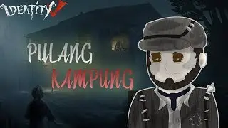 Identity V - Pulang Kampung!