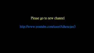 New channel http://www.youtube.com/user/Athenejen3