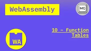 WebAssembly Tutorial - 10 - WAT Function Tables