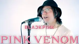 BLACKPINK - ‘Pink Venom’  (Metal Cover)
