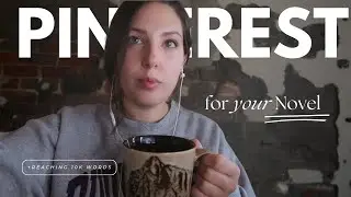 how to use pinterest for writers 💻 create a new setting with me, reaching 10k words in my manuscript