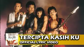 Rusty Blade - Tercipta Kasih Ku (Official Lyric Video)