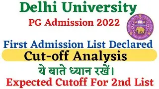 DUET PG Admission 2022 ,First Admission List Declared , Cutoff Analysis