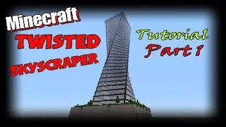Minecraft Twisted Skyscraper Tutorial Part 1 of 2