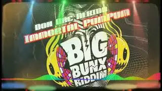 Big Bunx Riddim Instrumental (Don Dre Alkida - Immortal Pum Pum Official Unreleased  demo)