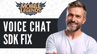 How To Fix Voice Chat SDK in Mobile Legends - Full Guide 2024