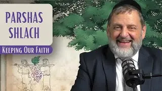 Shlach - Keeping Our Faith | Rabbi Dovid Orlofsky