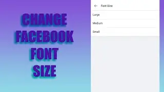 HOW TO CHANGE FONT SIZE ON FACEBOOK