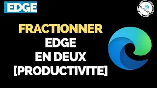 Fractionner EDGE en Deux Fenêtres [PRODUCTIVITE]
