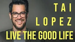 Tai Lopez - Live the good life