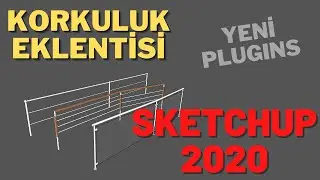 SKETCHUP2020 , KORKULUK EKLENTİSİ , sketchup plugins