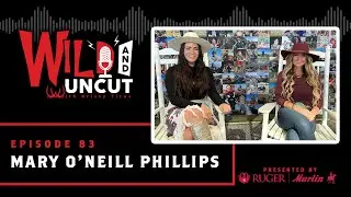 Mary O’Neill Phillips / Wild & Uncut / EP 83