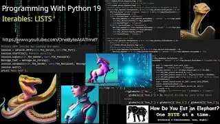 Programming With Python 19: Iterables -  LISTS
