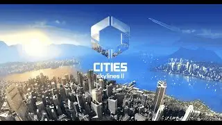 Cities: Skylines 2: Anticipation & Skepticism | First Impressions and Preview